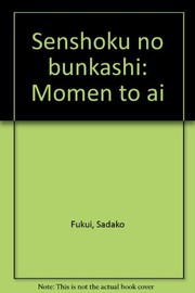 Cover of: Senshoku no bunkashi by Sadako Fukui