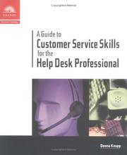 A Guide to Customer Service Skills for the Help Desk Professional by Donna Knapp