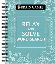 Cover of: Brain Games - Relax and Solve by Publications International Ltd. Staff