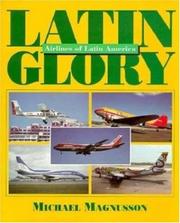 Cover of: Latin glory: airlines of Latin America