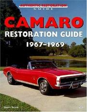 Cover of: Camaro restoration guide 1967-1969 by Jason Scott