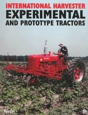 Cover of: International Harvester experimental and prototype tractors