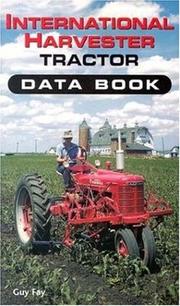Cover of: International Harvestor Tractor Data Book (DataBook) by Guy Fay