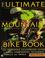 Cover of: The ultimate mountain bike book