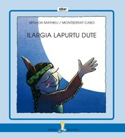 Cover of: Ilargia lapurtu dute by Renada Mathieu, Montserrat Cabo, Joxan Ormazabal Berasategi
