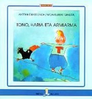 Cover of: Tono, haria eta armiarma by Antoni Cuadrench, Montserrat Ginesta, Joxan Ormazabal Berasategi