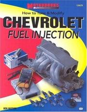 Cover of: How to tune & modify Chevrolet fuel injection by Watson, Ben