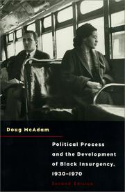 Political process and the development of Black insurgency, 1930-1970 by Doug McAdam