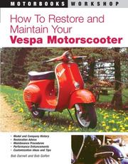 Cover of: How to restore and maintain your Vespa motorscooter by Bob Darnell