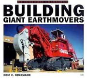 Cover of: Building Giant Earthmovers (ColorTech)