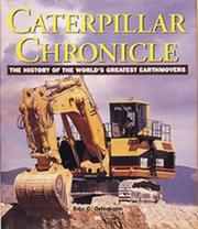 Cover of: Caterpillar Chronicle: History of the Greatest Earthmovers