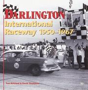 Darlington International Raceway, 1950-1967 by Tom Kirkland, David Thompson