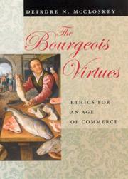 Cover of: The bourgeois virtues by Deirdre N. McCloskey