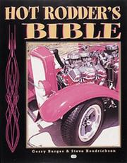 Cover of: Hot Rodder's Bible: The Ultimate Guide to Building Your Dream Machine (Motorbooks Workshop)