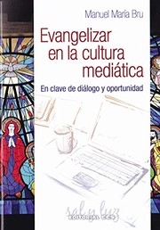 Cover of: Evangelizar en la cultura mediática: En clave de diálogo y oportunidad