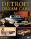 Cover of: Detroit Dream Cars (Automotive History and Personalities)