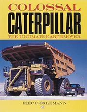Cover of: Colossal Caterpillar: The Ultimate Earthmover