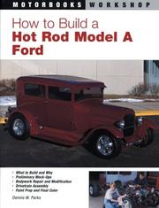 Cover of: How to Build a Hot Rod Model A Ford by Dennis W. Parks