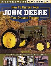 Cover of: How to Restore John Deere Two-Cylinder Tractors