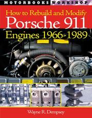 How to Rebuild and Modify Porsche 911 Engines 1965-1989 by Wayne R. Dempsey