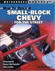 Cover of: How to Build a Small Block Chevy by Jim Richardson