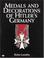 Cover of: Medals and Decorations of Hitler's Germany