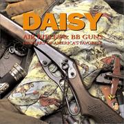 Daisy Air Rifles & BB Guns  The First 100 Years by Neal Punchard