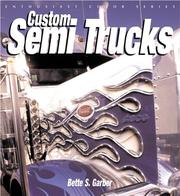 Cover of: Custom Semi Trucks by Bette S. Garber, Bette S. Garber