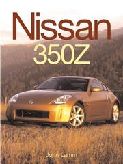 Cover of: Nissan 350Z: Behind the Resurrection of a Legend (Launch book)
