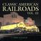 Cover of: Classic American Railroads Vol. III