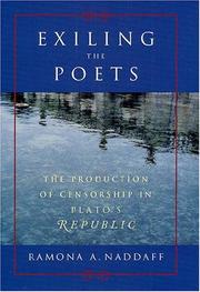 Cover of: Exiling the poets: the production of censorship in Plato's Republic