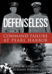 Cover of: Defenseless: command failure at Pearl Harbor