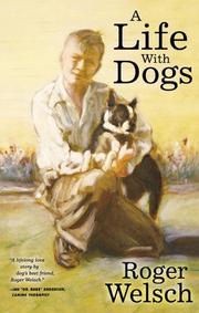 Cover of: A Life With Dogs | Roger Welsch