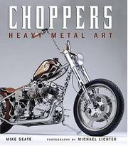 Cover of: Choppers: Heavy Metal Art