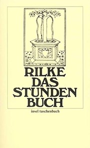 Cover of: Das Stunden-Buch enthaltend die drei Bücher by Rainer Maria Rilke