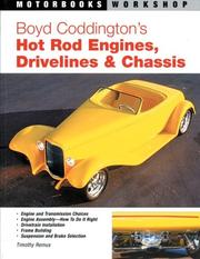 Cover of: Boyd Coddington's Hot Rod Engines, Drivelines & Chassis by Timothy Remus