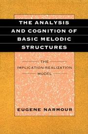 Cover of: The analysis and cognition of basic melodic structures: the implication-realization model