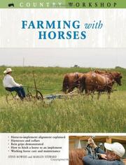 Cover of: Farming with Horses (Country Workshop) by Steve Bowers, Marlen Steward
