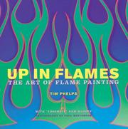 Cover of: Up in Flames: The Art of Flame Painting