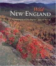 Cover of: Wild New England: A Celebration of Our Region's Natural Beauty
