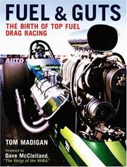 Cover of: Fuel and Guts: The Birth of Top Fuel Drag Racing