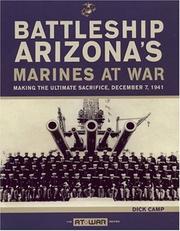 Battleship Arizona's Marines At War by Dick Camp