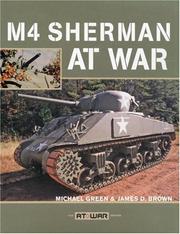 Cover of: M4 Sherman at War (At War) by Michael Green, James D. Brown
