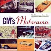 Cover of: GM's Motorama: The Glamorous Show Cars of a Cultural Phenomenon