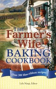 Cover of: The Farmer's Wife Baking Cookbook: Over 300 blue-ribbon recipes!