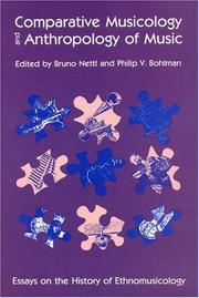 Comparative musicology and anthropology of music by Bruno Nettl, Philip Vilas Bohlman