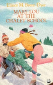 Cover of: Mary Lou at the Chalet School by Elinor M. Brent-Dyer