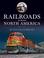 Cover of: Railroads Across North America