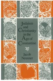 Cover of: Judaism and Christianity in the age of Constantine by Jacob Neusner.
