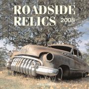 Cover of: Roadside Relics 2008 Calendar | Will Shiers